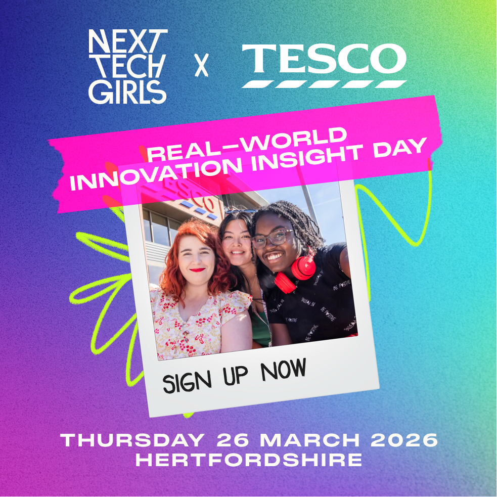 A brightly coloured advert for the Next Tech Girls Real-World Innovation Insight Day hosted by Tesco in Hertfordshire in March 2026.