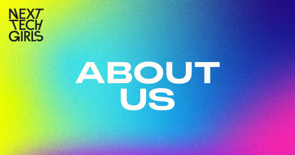 Next Tech Girls | About Us